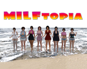 MILFtopia [v 0.271] - The main character named Danny McCroy went on an exciting trip to a seaside resort. There he works with charming MILFs. He helps them cope with their work responsibilities, and also doesn’t forget to fuck each of them in their free time. At the beginning of the game, find out how he managed to get this dream job, and then follow the plot, enjoying every beauty you meet.