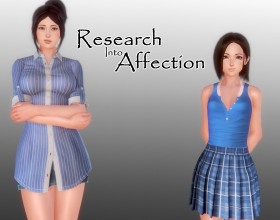Research Into Affection [v 0.6.12] - You are an only son. You live with your hot mother and sister. They are both hot and you have started to feel more than familial love for them. You start viewing them as sexual beings and wonder if you fucked them both. This game gives you the power to fuck them however you want in whichever position that pleases you. In other news, this game is about any game developer who uses Patreon website to get supporters for the game. Use Zoom out to resize the game.