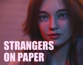 Strangers on Paper - You have just walked into a bar. Everyone seems to have a story tell, you included. You are Daniel, a writer with massive writer's block. You are in search for some inspiration and found yourself here. You work at the bar and interact with customers one on one. You hope that their interactions might trigger the creative juices. One day, your childhood crush, Bella, shows up. She is as hot as ever. She is your best friend’s sister but you have never asked her out because of bro code and all. Amy also shows up. She was that sexy girl who was popular in highschool. You notice she seems lonely despite her perfect life. So, who is it going to be? Bella or Amy? There's no rule preventing you from having both of them.