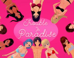 Trouble in Paradise - You play as a handsome guy with a very big cock, many girls want to sleep with you. Today is the day when you and your sister are moving to Paradise City. You got into the college you've been dreaming of for so long. From now on, your whole life will change, and many beautiful female students are waiting for you. But something will not go according to plan, and difficult decisions await you ahead.