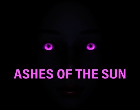 Ashes of the Sun - Discover what it's like to be in a frozen post-apocalyptic wasteland where the sun’s gone forever and society’s crumbled into pure anarchy. You’re the lone hero, scraping by day to day, making tough calls that decide whether you live, who you trust, and who ends up moaning your name in the dark. What starts as tense survival quickly heats up as you meet a cast of stunning, desperate women ready to trade anything for protection… or pleasure. Flirt, seduce, build relationships, and fuck your way through the apocalypse across multiple HD scenes featuring masturbation, blowjobs, handjobs, doggystyle sex, and dripping creampies. Every choice branches the story, unlocking unique moments, relationships, and multiple endings (some sweet, some brutal, all filthy). In a world without light, the only thing still burning is lust. Ready to bang your way to whatever tomorrow brings? Hit play on this 3D porn game to see just what naughty acts you can get up to under the sunless sky!