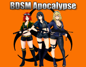 BDSM Apocalypse [v 1.0b] - The apocalypse happened, and the world was overflowed with zombies, robots, soldiers and raiders. After losing your job as a mercenary, you end up in a refugee camp. Meet three beautiful girls who run the camp to prove themselves. Carefully build your relationships with girls, as the course of the game depends on it.
