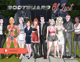 Bodyguard of Lust [v 0.1.7] - In this game you are starting to work as a security guard. One of your female friends invited you to work together in a big mansion as a bodyguard. There's only female staff in the house and this makes difficult for you to do your job. However, your task is to protect 2 daughters of the boss. Follow in game instructions and read the dialogs.