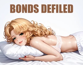 Bonds Defiled - Rylan’s world is dark, dirty, and dripping with sin. His life starts innocent, but it doesn’t stay that way. Sex takes over really fast. Friends become cock-hungry sluts. Guardians turn into needy whores. Everyone wants to be bent, used, and fucked hard. You control it all. Make them ride your cock. Make them beg for cum. Breed them, choke them, stretch their- holes wide open. Anal, pussy, threesomes - nothing is off-limits. Every choice makes them dirtier. Every scene is raw and wet. Smiles become cum-soaked grins. Moans fill the air. This is more than a story. This is hardcore fucking. Rylan’s journey is all about hot taboo sex and bonds being defiled.
