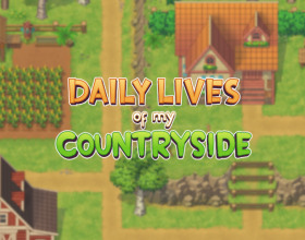 Daily Lives of My Countryside [v 0.2.4.1] - Take the role of a guy who's going back to the countryside where he used to spend lot of his time in childhood. Meet your Aunt Daisy, your mom's sister. She's happy to see you and will make your feel like home. But you'll face lots of inner sexual challenges during your stay with all female characters you meet.
