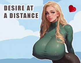 Desire at a Distance - Get ready to be dropped into a forbidden long-distance affair with a stunning married woman while her husband's away on an extended business trip. Miles apart, but texting keeps things scorching hot—you start with casual chats about everyday life that quickly dive into your deepest, dirtiest fantasies and secret desires. You will be tasked with choosing your replies wisely: play it sweet with tender confessions to build romance, or go bold with provocative teases to ramp up the passion. Exchange steamy photos back and forth, but every decision matters and can shift the vibe big time. And as that electric chemistry grows from afar, you will unlock explicit scenes packed with hot nudity, masturbation, fingering, cunnilingus, facial cumshots, and so much more. With multiple branching story paths, your choices will fully control how wild this lust-filled situation gets. The game's still in early development, with more spicy updates coming soon. Ultimately, the question is; how far are you ready to push the limits despite the distance? Click play on this porn animation game and start texting your heart away!