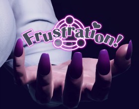 Frustration - Picture this, our hero wakes up from his deep slumber after centuries. He has a unique mission. He awakes to serve his Mistress and fulfill all her desires. He needs to explore her sexuality and what turns on. Then he will have to pleasure her till she shivers in pleasure. You will also need to satisfy a cast of sexy babes each hot in their own way. Each girl has their own seductive charm and the hero is there to partake in it. After gathering some mystical energy, his connection with the girls become stronger. Enjoy our hero's journey as he interacts with fascinating girls, explores secrets and enjoy hot steamy sex. Your relationships will change a lot but in the end, make sure you satisfy the Mistress’ desire. Welcome to this fantasy world where adventure follows you in every step.