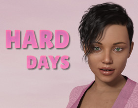 Hard Days [v 0.3.9] - This game features a happily married woman who happens to be in domestic confinement. She is always left in the house and she hates it because it usually increases her sexual desires. Being horny usually frustrates her and spoils her mood because she doesn't have many ways of finding sexual release. Her husband is always away at work. Suddenly, some new neighbors move into the neighborhood and live on her street. They try to befriend her and are eager to get closer to her. Smells like a swingers party is coming up! Of course they will immerse the main character with non-stop sex.