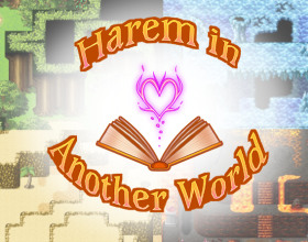 Harem in Another World [v 0.65] - You were just a normal guy with own kinks and fantasies. One day you get into other world with all your classmates. There are some evil forces who want to destroy this world. But you can also ignore the task of saving the world and just stick around in your castle and build a harem of sexy girls.