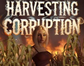 Harvesting Corruption - You will be playing as Annika, a sexy Swedish exchange student. Everyone is always ogling and staring at you like some fresh pussy but this doesn’t bother you. The problem is that you are going to be spending your summer holidays on a remote farm in rural America. Aaargh! A sexy babe like you shouldn’t be on some dirty ranch. But at least you will not be alone. Your fellow classmates including Lily, Eliot and Raven are also stuck here. When you arrive, you are welcomed by a beautiful couple; Tom and Maggie. To survive, you will need to charm other characters, get them to do your chores and of course, thank them by fucking. The storylines gets even more dramatic as you progress. All you have to do is click play, and enjoy being Annika.
