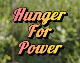 Hunger for Power - Be prepared for an exciting visual novel starring Scarlett Nightshade, a stunning, ambitious beauty from a middle-class life who stumbles into a world of endless money, influential people, and elite parties. One taste of that luxury and she’s hooked; power, cash, and pleasure become her new addiction. Watch her climb the ladder any way she wants: teasing rich men with slow, sloppy blowjobs, getting bent over for hard doggystyle pounding, trading secrets (and creampies) in penthouse bedrooms, etc. Ultimately, every choice she makes in this tale carries a high level of risk and reward. Will Scarlett play it smart and keep her soul? Or will greed, corruption, and lust swallow her whole in a nonstop whirlwind of lies, manipulation, betrayal, and the hottest, most depraved sex the upper class is known to take part in? Click Start to see how this thrilling adventure unfolds for her!