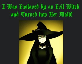 I Was Enslaved by an Evil Witch - Play as a proud and arrogant aristocrat whose world shatters after offending a powerful witch. As punishment, she casts a spell that transforms you into a woman and makes you her personal servant. Stripped of your old status, you're forced to navigate a magical world filled with mischief, humiliation, and unexpected twists. Under the rule of the very same witch who cursed you, every choice you make shapes your journey of transformation, subjugation, and surprising desires. Will you resist or embrace your new role? Your fate lies in the hands of magic, and the whims of a sexy mistress you once defied.