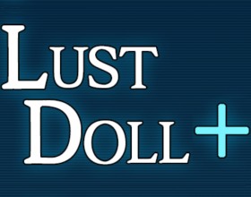 Lust Doll Plus [v 43.1] - In this game there are not so much graphics as usual in RPG games, it's more concentrated on certain decisions and customization of your character. The game is situated in some sort of future world in a dangerous place where you can select all your characteristics and start playing and fighting against monsters.