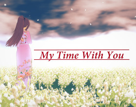 My Time with You - Book 1 - This game has two interesting elements. The first thing is that you're childhood love came back to you and now you can be with her. On the other hand you'll meet your future wife who came from the future to save you from something really dangerous. So you'll start to rewrite your future together with her?