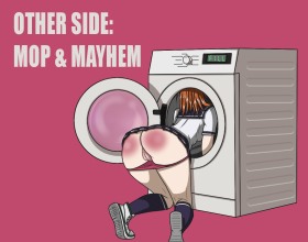 Other Side: Mop & Mayhem - Welcome to a twisted world where your dick is your greatest weapon. You're a libertine with magical powers, and it's your mission to fuck and dominate every hot girl in sight. Use your massive cock to bend them to your will, make them worship you. Build a harem of loyal sluts who'll do anything for your pleasure. But be careful - this place is full of dark forces that want to corrupt you too. Can you keep control and save your friend without losing yourself to the endless orgies? Don't let these horny bitches distract you from your goal! Remember to play it safe!
