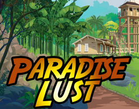 Paradise Lust - Despite this isn't a full version of the game (because of some limitations for browsers) it's worth to see it. You are a bartender from a luxury yacht that just got into terrible storm. Now you're on the abandoned island with all other survivors and will be looking for a way to get back home.