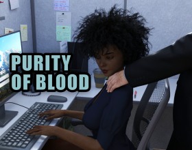 Purity of Blood - You play as a young man trapped in a dull, lifeless routine until his nights at home turn into pure temptation. His sexy mom is more than just caring; her tight body, soft curves, and deep neckline keep catching his hungry eyes. His bratty sister loves driving him wild, bending over in short skirts, brushing against him, and flashing just enough to make him hard. Depression weighs him down, but lust pushes him forward, blurring the line between fantasy and reality. Maybe he doesn’t need saving maybe he needs to take what he craves. Your task is to make him an unapologetic alpha who enjoys fucking. After all, there's nothing as hot as taboo sex.