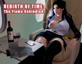 Rebirth of Time: The Flame Rekindled - You're the powerful CEO, brutally murdered by your own brother. But death is just the beginning of a new life filled with endless pussy. A gorgeous doctor sends your consciousness back in time to Qingming Academy, where you're surrounded by a sea of horny women - seductive classmates, slutty professors, and depraved high-society bitches all craving your touch. They're desperate to be fucked hard and filled with your cum. As a student, you have the perfect cover to indulge in every dirty fantasy. Fuck them all and make them yours - their tight holes belong to you now. This is your second chance to live out every debauched desire.