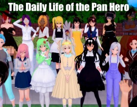 The Daily Life of the Pan Hero - You play as an ordinary guy living with your adoptive family in the magical land of Veradisia. When you all move to a new city, shit goes bad fast and danger almost kills you. Right before it happens, you grab a strange dagger that pumps your body full of power and filthy hunger. You save your family, but now you can’t stop craving sex. The magic makes your cock hard all the time, your body begging to fuck. Every fight, every choice, every night is full of hot pussy, tight asses, dripping mouths, and endless lust. You’re not just their protector. You are the man who takes what he wants, fills holes, and keeps everyone addicted.
