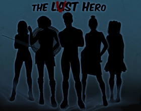 The Lust Hero - You take the role of Professor D.Range and the story begins with a dream that you can not explain, that keeps repeating. However you have to deal with the situations in this world filled with superheroes and villains. You are the bad character in this game and have to find allies to reach your goals.