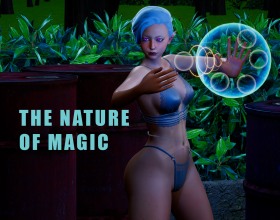 The Nature of Magic - Welcome to a world where magic is dying, but the need for fucking is stronger than ever. You're a rare stud with powers that'll make any magical chick cream her panties. The hot daughters of the Great Families are desperate for a dick like yours to recharge their spells. So go ahead, bang 'em all. Use your magic to make them moan and beg for more. In this realm, the only rule is pleasure - and you're about to become its king. Make those slutty sorceresses submit to your every desire, bend them over and fuck their brains out until they're screaming your name. The more you ravage these magical whores, the stronger your powers will grow.