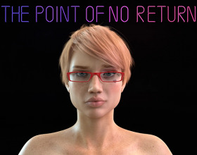 The Point of No Return [v 0.38] - You'll take control over Jennifer Turner - 37 years old woman who has a husband and daughter Maya who's just about to go to the college. Her happy life ended up as 3 guys took over her home and now she needs to decide what to do, cooperate with them or try to resist. As the game goes on you'll get to know all characters better.
