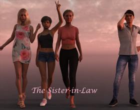 The Sister in Law [v 0.05] - This is a story about you, your wife and her two beautiful sisters. Both of them are young and extremely beautiful. They love visiting you and your family. You always have a great time whenever they are around and you start craving their visits. Over the years, they start behaving differently and start flirting with you. You have always had the hots for them and out of curiosity and sexual frustration, you enter a sexual relationship with them. The beauty of it all is that this game covers over 10 years of your relationship with these two femme fatales. The icing on top is that this game is based on a true story!