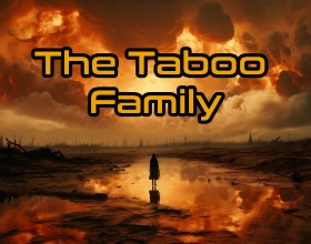 The Taboo Family - It is funny how things can just change one day without any warning. That is exactly what happens in this sexgame. A nasty virus took over the world and turned humans into blood-thirsty creatures. Luckily, you were in your childhood home when the pandemic striked. Now, you are trapped indoors together with your family and sexy girlfriend. At first, thing seemed normal but fear slowly creeps in. There is tension in the house and everyone feels like they are going insane. What better way to release the fear than fucking? Your task is to help your family survive in this new world and of course have intense fuck sessions. Remember, only the adapters will survive.
