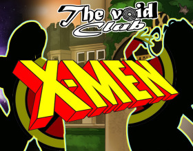 The Void Club Ch.30 - X-men - 30th episode of this game and this time we're going to the X-Men universe, where you'll meet lot of well known characters like Raven (aka Mystique), Emma Frost, Kitty, Storm and maybe some others as well. Your superhero adventures will be situated in well known places from the movie.