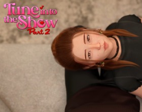 Tune in to the Show Part 2 - Get ready to fuck like never before! After two years of loneliness, you're about to become a contestant on the wildest reality show ever. You'll be stuck in a luxurious villa with seven hot girls, and the only rule is to get laid as much as possible. Turn on your charm and seduce every chick in sight. They're all dying for your dick. But watch out, because there's more to this show than meets the eye. Secrets are lurking everywhere, and it's up to you to uncover them while banging your way through the competition. These girls will do anything to win, including sucking your cock in front of the cameras. The question is: can you handle the heat?